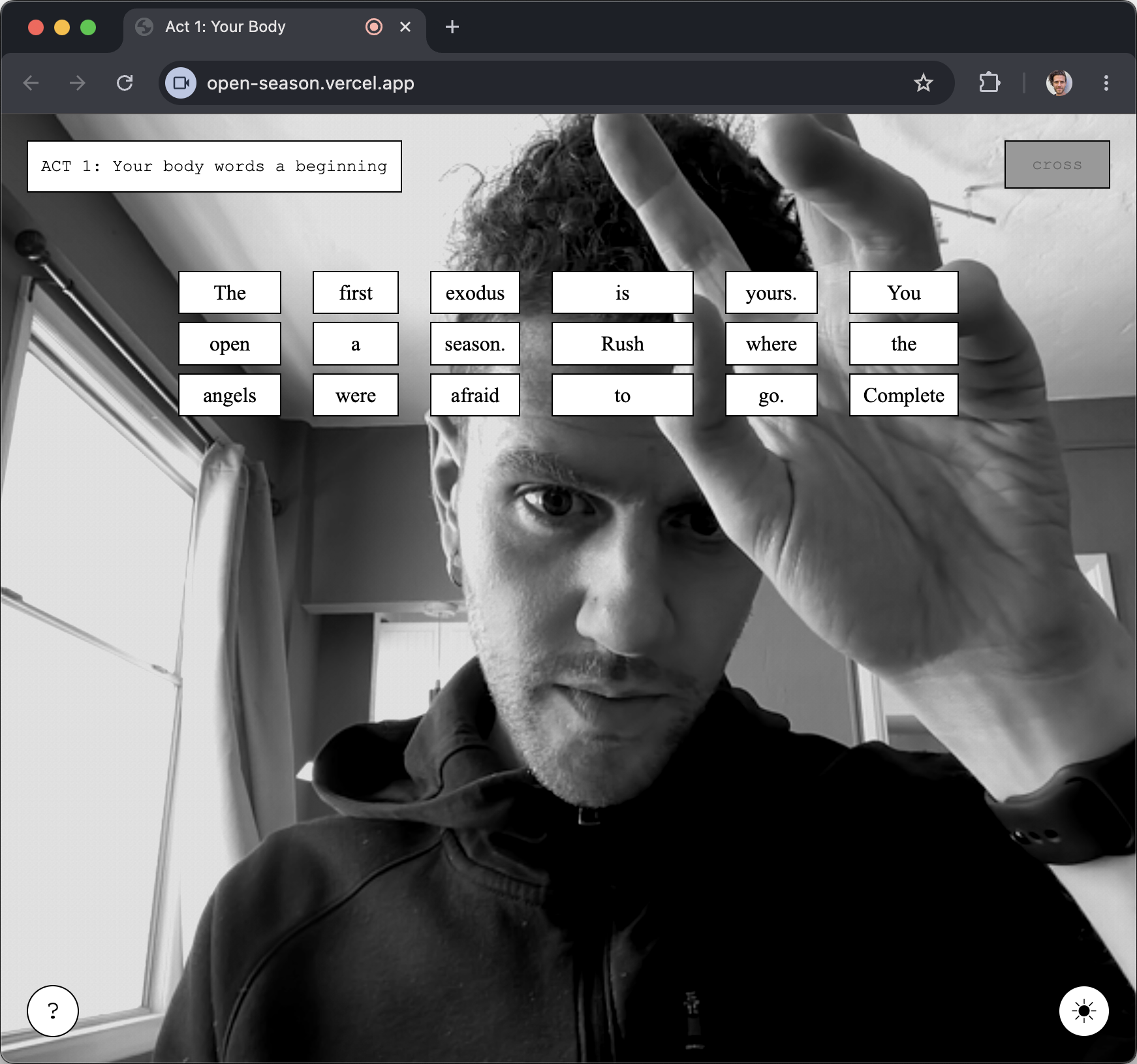 Open Season, Act 1: Your Body — word tiles laid over a webcam self-portrait